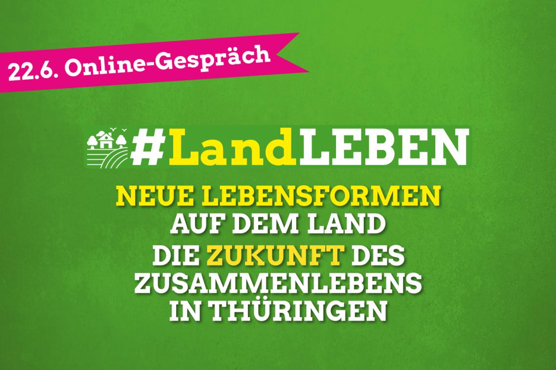 #LandLEBEN | Neue Lebensformen auf dem Land – die Zukunft des Zusammenlebens in Thüringen | 22.6.21 #LandLEBEN | Neue Lebensformen auf dem Land – die Zukunft des Zusammenlebens in Thüringen | 22.6.21