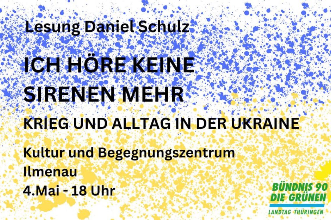 SharePic zur Lesung mit Daniel Schulz am 04.05. in Ilmenau zu Krieg und Alltag in der Ukraine
