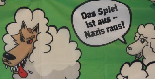 "Das Spiel ist aus- Nazis raus"